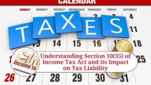 Read more about the article Understanding Income Tax Exemptions under Section 10(35) of the Income Tax Act